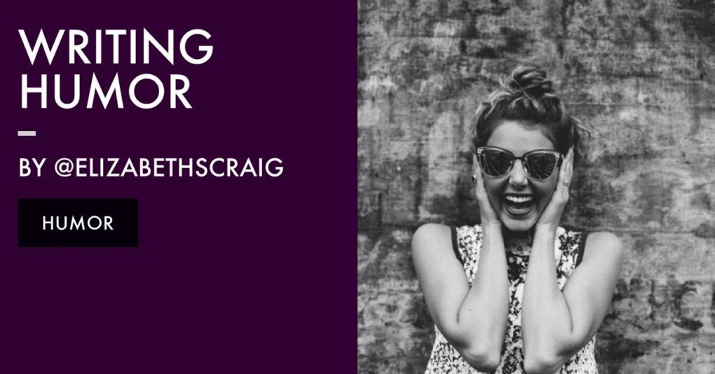 A woman in sunglasses laughs on the right side of the image and the left has the post title, writing humor,. 