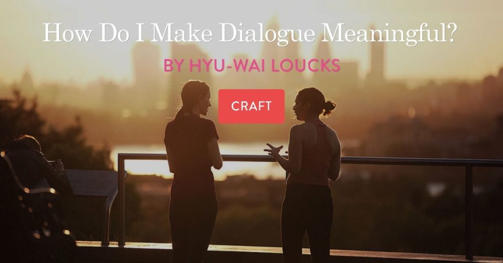 Photo by Pic Fix via VisualHunt shows two women talking in front of a city backdrop of skyscrapers. The post title, "How Do I Make Dialogue Meaningful" is superimposed on the top.