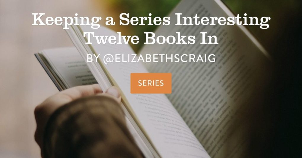 A hand is flipping through a book's pages and the title of the post, "Keeping a Series Interesting Twelve Books In" is superimposed on the top.