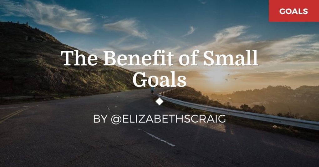 A winding highway leads off into a sunset with a lone runner on the road and the post title superimposed: "The Benefit of Small Goals" 